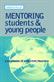 Mentoring Students and Young People: A Handbook of Effective Practice